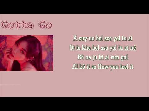 [Phiên âm tiếng Việt] Gotta Go - Chungha