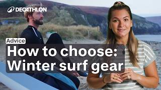 ADVICE - How to choose your equipment to surf in winter : stay warm & thrive