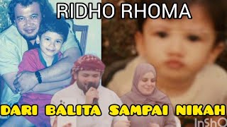 Download lagu 🔴RIDHO RHOMA KECIL HINGGA MENIKAH#rhomairama mp3
