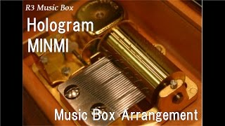 Hologram/MINMI [Music Box] (Anime 