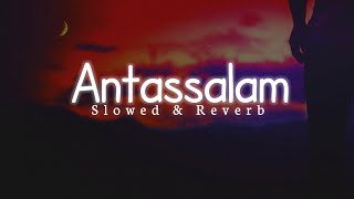 Download lagu Antassalam انت اسلام Nasheed (Slowed & Reverb) | Arabic Nasheed | Relaxing Nasheed | Lofi Nasheed mp3