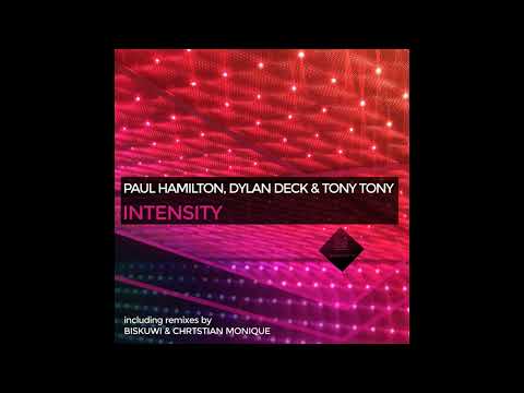 Paul Hamilton, Dylan Deck & Tony Tony - Intensity (Biskuwi Remix)