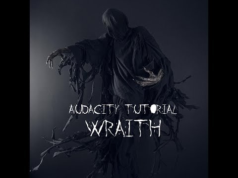 Audacity Tutorial : Wraith & Surprise