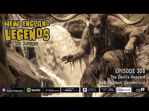 New England Legends Podcast 308 - The Devil’s Hopyard