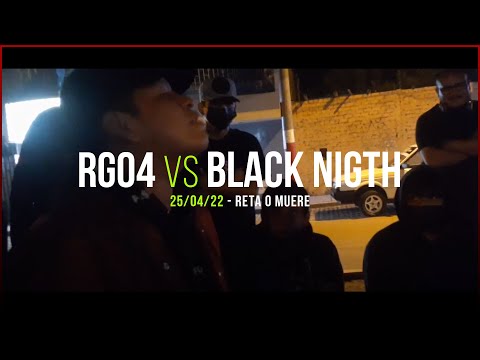 RG04 vs BLACK NIGTH - RÉPLICA - (25/04) | RETA O MUERE OFICIAL