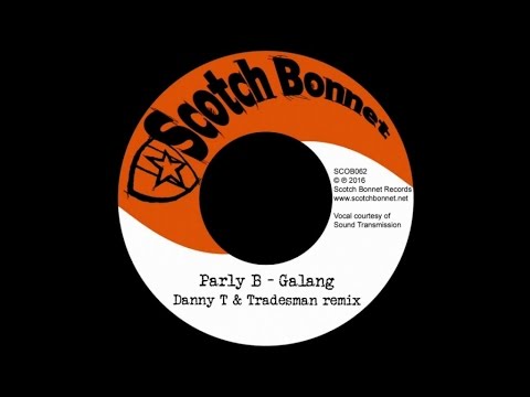 Parly B - Galang (Danny T & Tradesman remix)