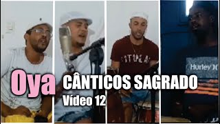 Oya Cânticos Sagrado vídeo 8  - Play List Cânticos Sagrado
