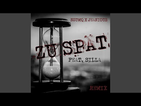 Zu Spät RMX (feat. Silla)
