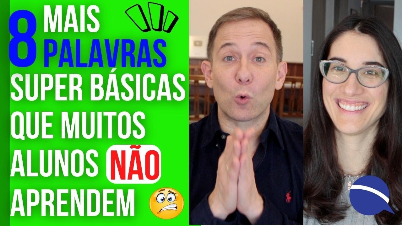 Mais 8 palavras super básicas que muitos alunos não aprendem