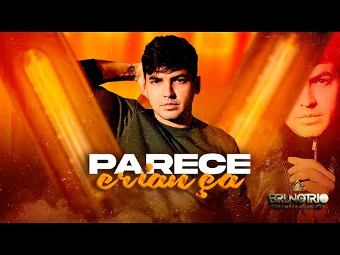 Parece Criança - Bruno & Trio