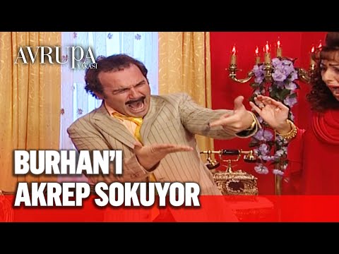 Burhan'ı akrep sokuyor - Avrupa Yakası
