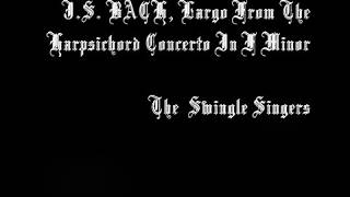 J.S. Bach, Largo From Concerto (5) In F minor BWV 1056 & The Swingle Singers — Julii Hartwig, cz. 2