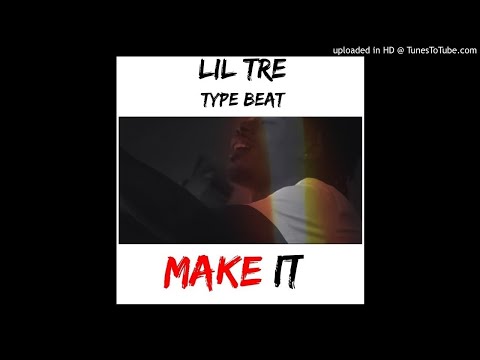 Lil Tre x Long Live Lil Paki x Peezy x BabyFace Ray Type Beat - Make It