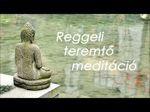 Reggeli teremtő meditáció