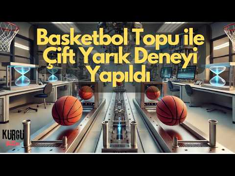 Basketbol Topu ile Çift Yarık Deneyi