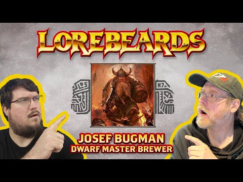 A Pint with Josef Bugman for Christmas! Lorebeards w/ Andy Law & Loremaster of Sotek