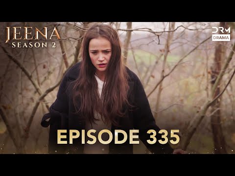 Turkish Drama in Urdu | JEENA Season 2 Episode 335 | Urdu Dubbed | UH1O