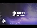Playboi Carti MEH Lyrics