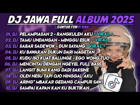 DJ JAWA FULL ALBUM TERBARU 2025 - DJ PELAMPIASAN 2 - RANGKULENAKUKEKEPENAKU -  DJ TAMU UNDANGAN 