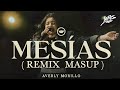MESIAS  ( VEN ) - Averly morillo  ( REMIX MASHUP ) - MUSICA ELECTRONICA CRISTIANA 2024