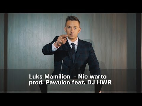 Luks Mamilion - Nie warto ft. DJ HWR prod. Pawulon Vibe