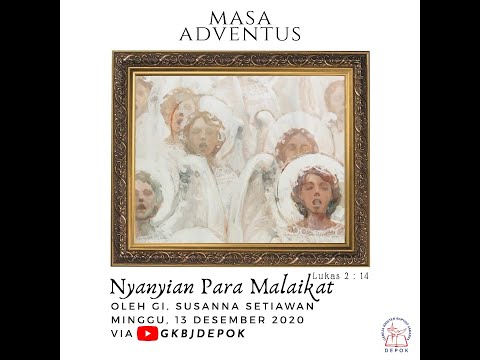 Adventus ke-III "Nyanyian Para Malaikat (Lukas 2:14)"- Ev. Susanna Setiawan