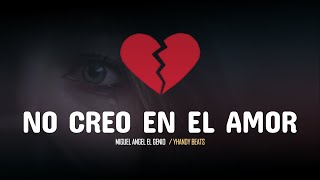 Download lagu No creo en el Amor -  Miguel Angel El Genio (NUEVO 2021) 😥💔 mp3