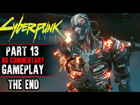 Cyberpunk 2077 Gameplay - Part 13 ENDING (No Commentary)