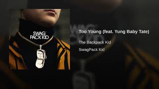 Too Young feat  Yung Baby Tate