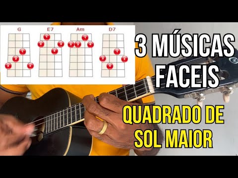 3 músicas fáceis no quadrado de SOL MAIOR no CAVAQUINHO