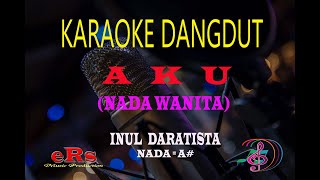 Download lagu Karaoke Aku Nada Wanita - Inul Daratista (Karaoke Dangdut Tanpa Vocal) mp3