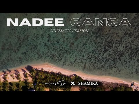 Minesh x Shamika - Nadee Ganga (Cinematic Version)
