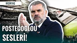 Beşiktaş’ta Postecoglou Sesleri: Yeni Rota Belli