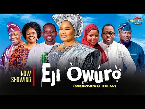 EJI OWURO: PEJU OGUNMOLA | DESMOND ELLIOT | BIMBO OSHIN | KABIIRAT KAFIDIPE | KOLA OYEWO ! KAREEM
