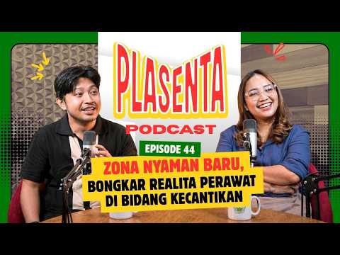 PERAWAT TAPI KERJA DI KLINIK KECANTIKAN? SERU ATAU MALAH SUSAH? | #PLASENTA 44
