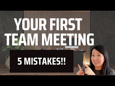 First Meeting With Your Team? Don’t Make These Mistakes.
