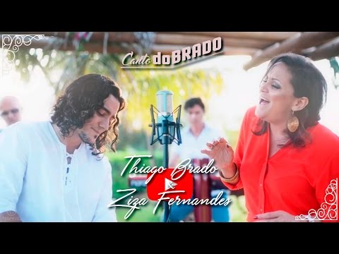 Canto doBRADO - Thiago Brado & Ziza Fernandes