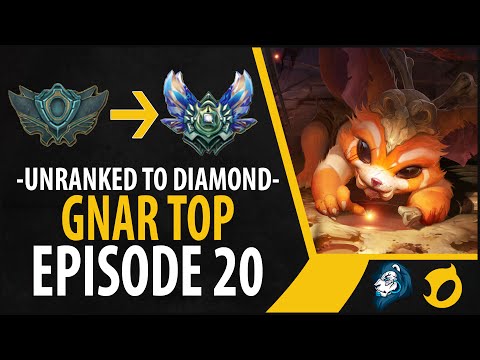 Unranked to Diamond - Gnar Top - Episode 20