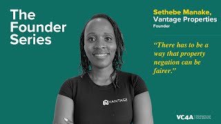 Sethebe Manake of Vantage Properties on bravely staying ahead of the market
