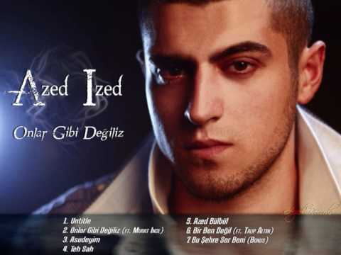 Azed Ized - Bu Sehre Sor Beni (Bonus Album 2011)