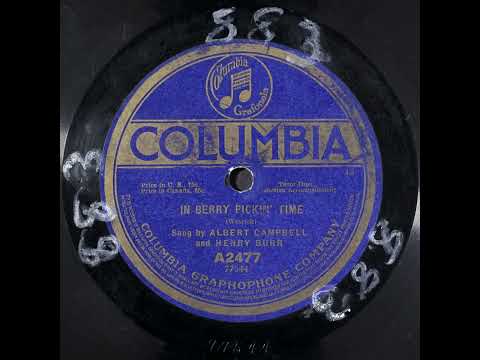 In Berry Pickin' Time - Albert Campbell and Henry Burr