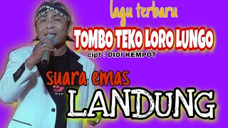 Download lagu TOMBO TEKO LORO LUNGO || Cipt: DIDI KEMPOT || Voc by LANDUNG || Campursari CAKRA BUDAYA Gunungkidul mp3 Download lagu TOMBO TEKO LORO LUNGO || Cipt: DIDI KEMPOT || Voc by LANDUNG || Campursari CAKRA BUDAYA Gunungkidul mp3