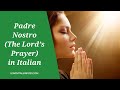 Padre Nostro The Lord S Prayer In Italian