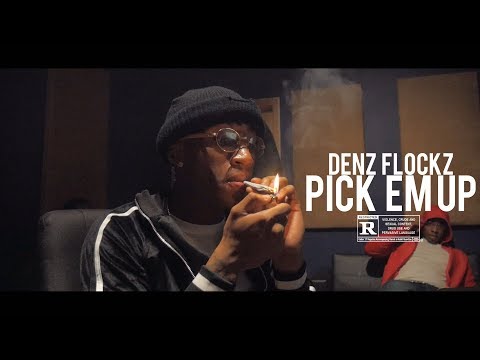 Denz Flockz - Pick em up (Dir. By Kapomob Films)