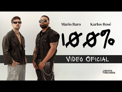 Mario Baro x Karlos Rosé - “100%” (Video Oficial)