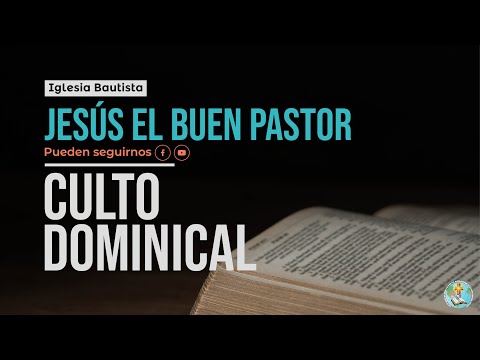 IEB "JESUS EL BUEN PASTOR" CULTO DOMINICAL 5-06-2022