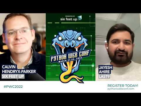 Python Web Conference 2022 Preview: Jayesh Ahire + Calvin Hendryx-Parker