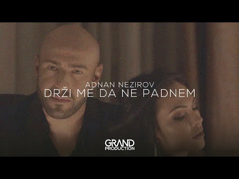 Adnan Nezirov - Drži me da ne padnem - (Official Video 2019)