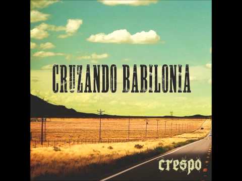 Crespo - Cruzando Babilonia (2014)✅