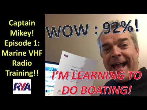 Captain Mikey Ep 1: RYA Marine VHF Radio Short Range Certificate course - Motorboat training